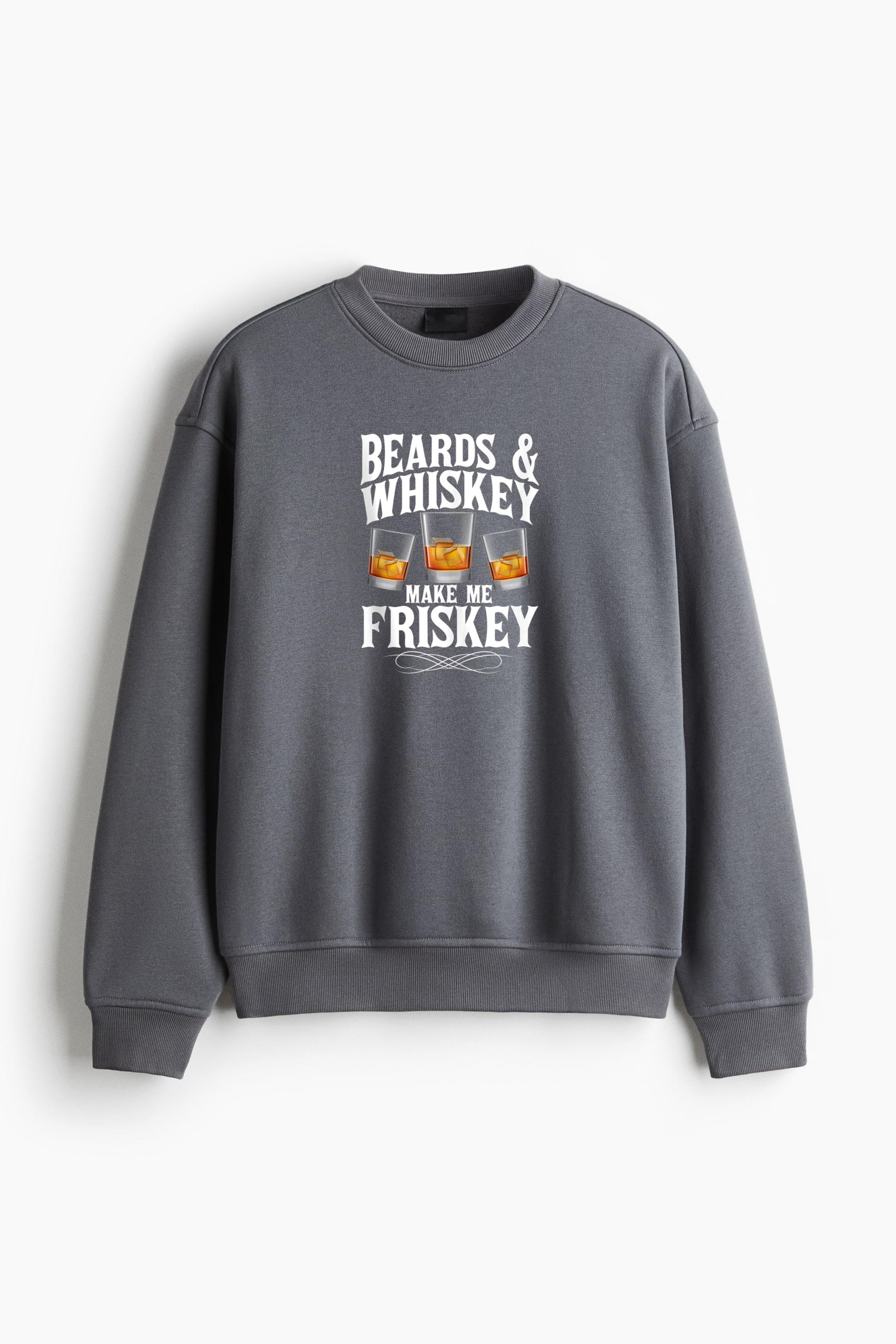Beards And Whiskey Make Me Frisky Regular Fit Printed Sweatshirt 