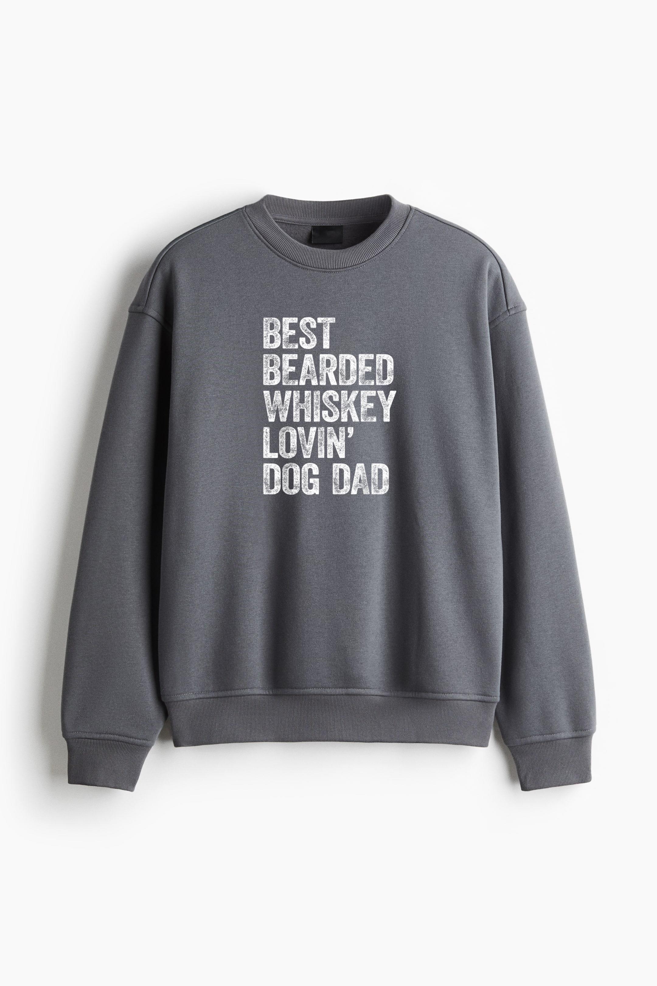 Best Bearded Whiskey Lovin Dog Dad Regular Fit Printed Sweatshirt 