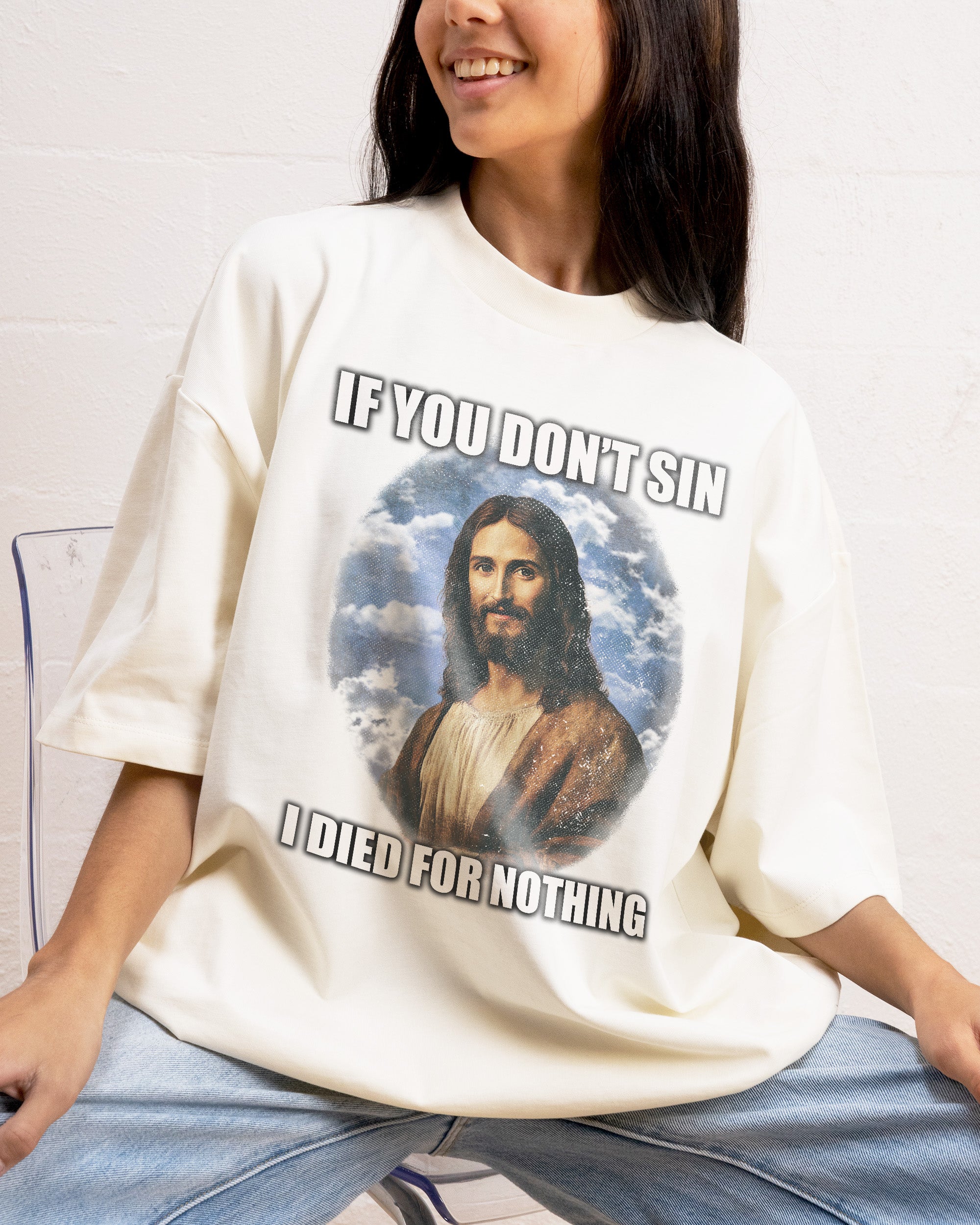If You Don't Sin Jesus Oversized Graphic Tee - Unisex 100% Combed Cotton